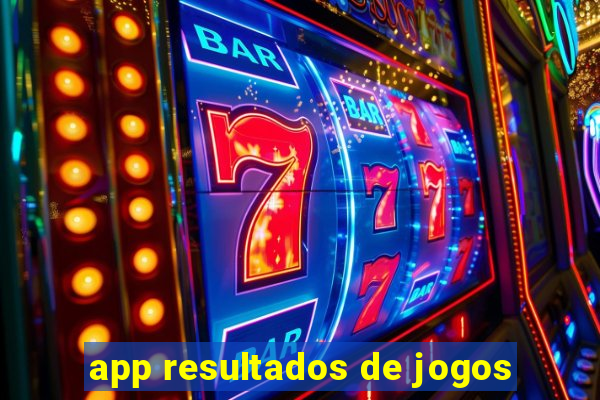 app resultados de jogos